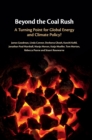 Beyond the Coal Rush : A Turning Point for Global Energy and Climate Policy? - Book