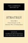 The Cambridge History of Strategy: Volume 1, From Antiquity to the American War of Independence - Book