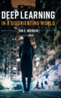 Deep Learning in a Disorienting World - Book