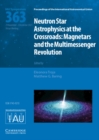 Neutron Star Astrophysics at the Crossroads (IAU S363) : Magnetars and the Multimessenger Revolution - Book