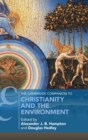 The Cambridge Companion to Christianity and the Environment - Book