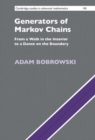 Generators of Markov Chains : From a Walk in the Interior to a Dance on the Boundary - Book
