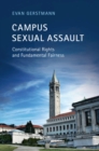 Campus Sexual Assault : Constitutional Rights and Fundamental Fairness - eBook