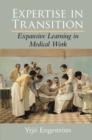 Expertise in Transition : Expansive Learning in Medical Work - eBook