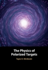 Physics of Polarized Targets - eBook