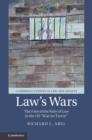 Law's Wars : The Fate of the Rule of Law in the US 'War on Terror' - eBook