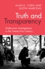 Truth and Transparency : Undercover Investigations in the Twenty-First Century - eBook