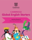 Cambridge Global English Starters Activity Book B - Book