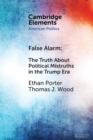 False Alarm : The Truth About Political Mistruths in the Trump Era - Book