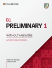 B1 Preliminary 1 for the Revised 2020 Exam Student's Book without Answers : Authentic Practice Tests - Book