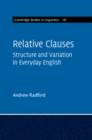 Relative Clauses : Structure and Variation in Everyday English - Book