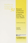 Research and Practice in Assessing Academic Reading: The Case of IELTS - Book