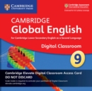Cambridge Global English Stage 9 Cambridge Elevate Digital Classroom Access Card (1 Year) : For Cambridge Lower Secondary English as a Second Language - Book