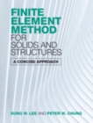Finite Element Method for Solids and Structures : A Concise Approach - eBook