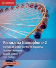 Panorama francophone 2 Teacher's Resource with Cambridge Elevate : French ab initio for the IB Diploma - Book