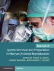 Manual of Sperm Retrieval and Preparation in Human Assisted Reproduction - Book