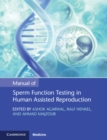 Manual of Sperm Function Testing in Human Assisted Reproduction - Book