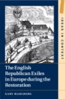 The English Republican Exiles in Europe during the Restoration - Book
