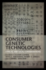 Consumer Genetic Technologies : Ethical and Legal Considerations - Book