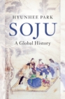 Soju : A Global History - Book