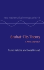 Bruhat-Tits Theory : A New Approach - Book