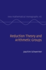 Reduction Theory and Arithmetic Groups - Book