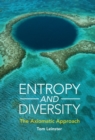 Entropy and Diversity : The Axiomatic Approach - Book