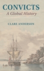 Convicts : A Global History - Book
