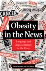 Obesity in the News : Language and Representation in the Press - eBook
