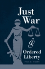 Just War and Ordered Liberty - eBook