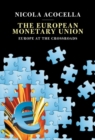 European Monetary Union : Europe at the Crossroads - eBook