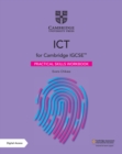 Cambridge IGCSE™ ICT Practical Skills Workbook with Digital Access (2 Years) - Book