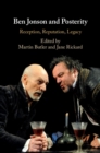 Ben Jonson and Posterity : Reception, Reputation, Legacy - eBook