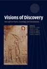 Visions of Discovery : New Light on Physics, Cosmology, and Consciousness - Book