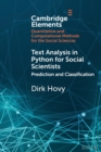 Text Analysis in Python for Social Scientists : Prediction and Classification - Book
