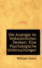 Die Analogie Im Volkstumlichen Denken : Eine Psychologische Untersuchungen - Book
