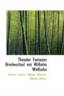 Theodor Fontanes Briefwechsel Mit Wilhelm Wolfsohn - Book