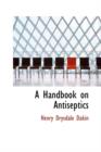 A Handbook on Antiseptics - Book