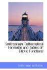 Smithsonian Mathematical Formulae and Tables of Elliptic Functions - Book