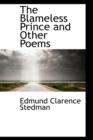 The Blameless Prince and Other Poems - Book