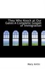 They Who Knock at Our Gates a Complete Gospel of Immigration - Book