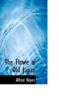 The Flowe of Old Japan - Book