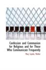 Confession and Communion for Religious and for Those Who Communicate Frequently - Book