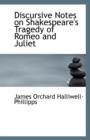 Discursive Notes on Shakespeare's Tragedy of Romeo and Juliet - Book