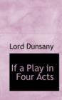 If a Play in Four Acts - Book