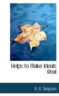 Helps to Make Ideals Real - Book