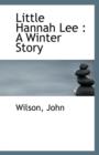 Little Hannah Lee : A Winter Story - Book