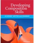 Developing Composition Skills : Academic Writing and Grammar - Book