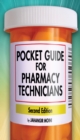 Pocket Guide for Pharmacy Technicians - Book