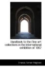 Handbook to the Fine Art Collections in the International Exhibition of 1862 - Book